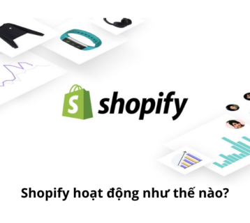 shopify-hoat-dong-the-nao 1